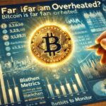 Data Suggest Bitcoin Is Far From Overheated – Analyst Shares Key Metrics To Monitor